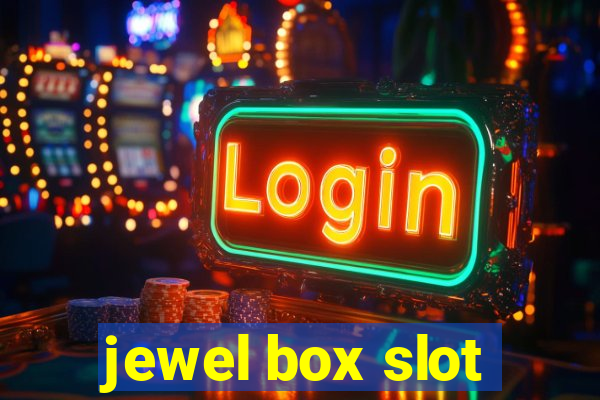 jewel box slot