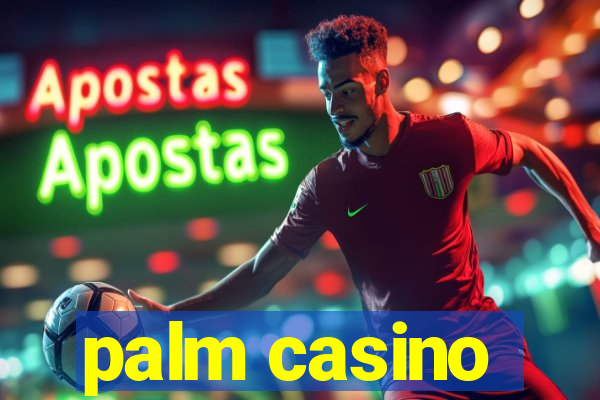 palm casino