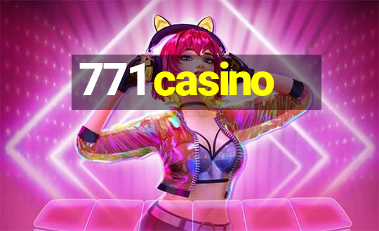 771 casino