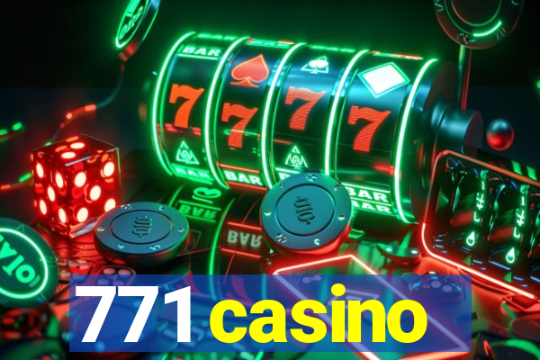 771 casino