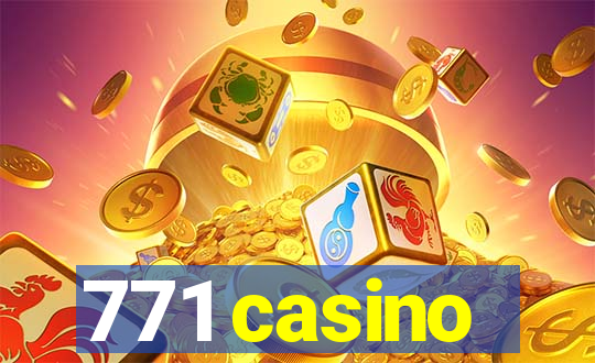 771 casino