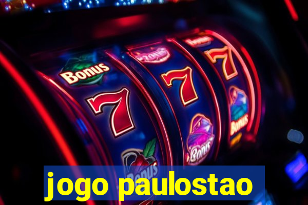 jogo paulostao