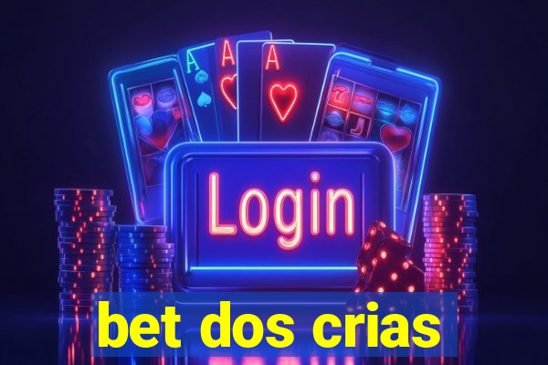 bet dos crias