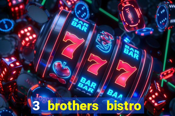 3 brothers bistro and casino