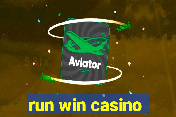 run win casino