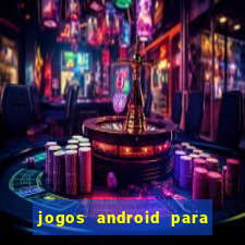 jogos android para passar o tempo