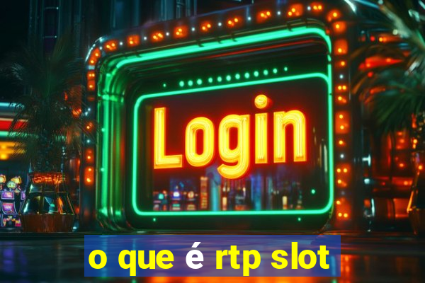 o que é rtp slot