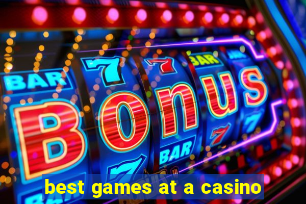 best games at a casino