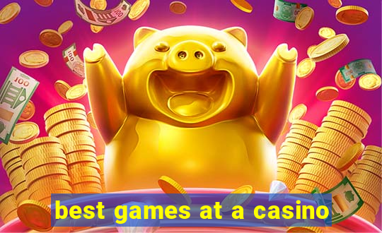 best games at a casino