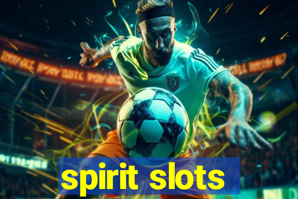 spirit slots