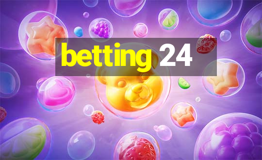 betting 24