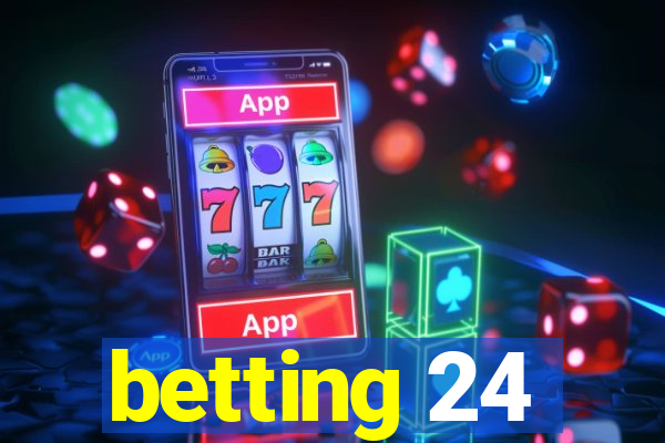 betting 24