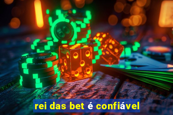 rei das bet é confiável