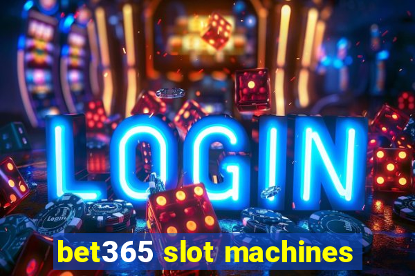 bet365 slot machines