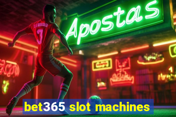 bet365 slot machines