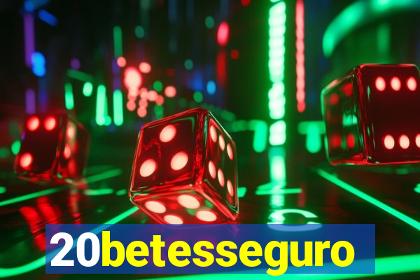 20betesseguro