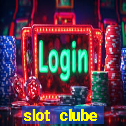 slot  clube