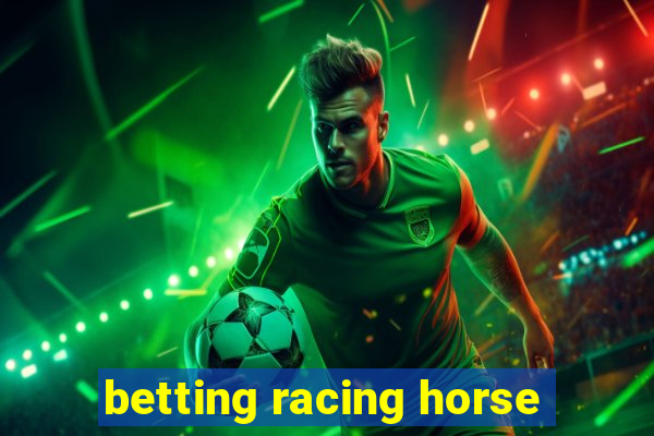 betting racing horse