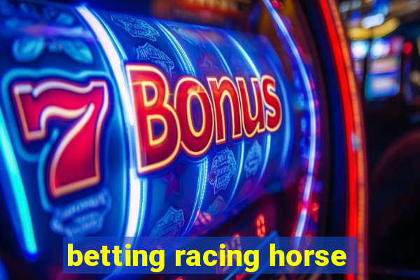 betting racing horse