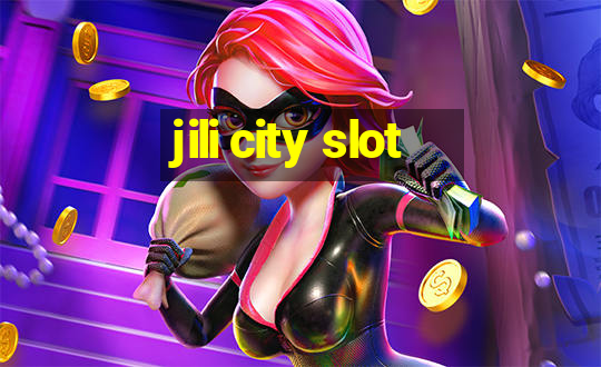 jili city slot