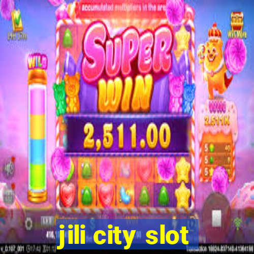 jili city slot