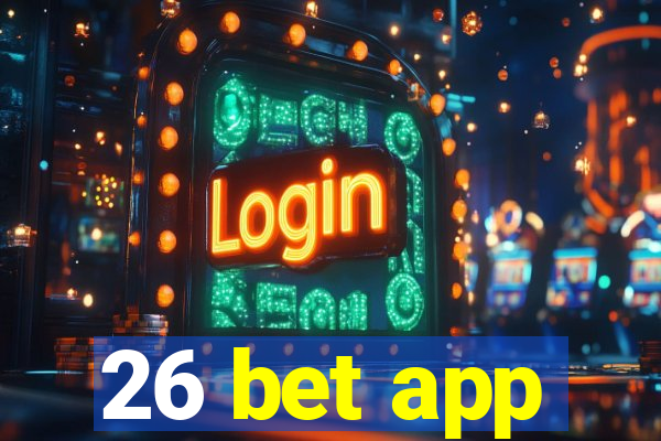 26 bet app