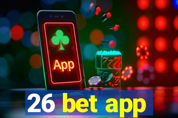 26 bet app