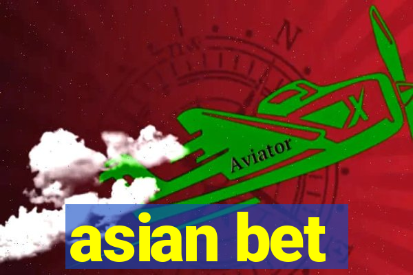 asian bet