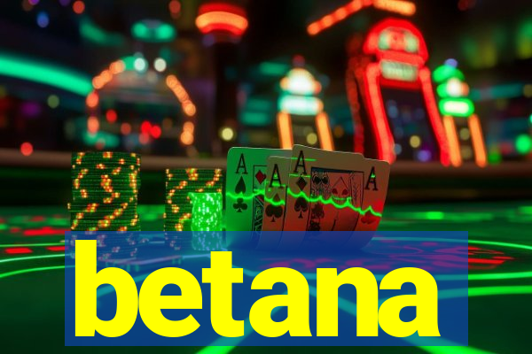 betana