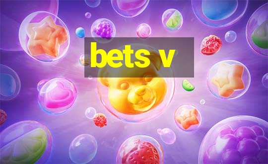 bets v