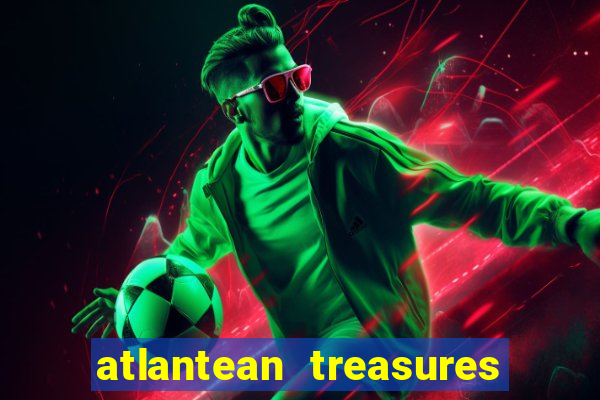 atlantean treasures mega moolah slot game