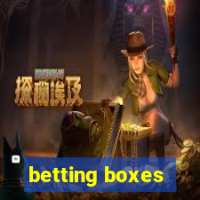 betting boxes