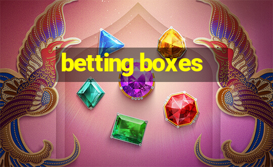 betting boxes