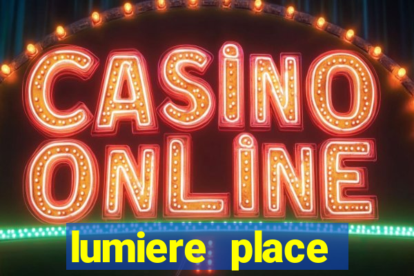 lumiere place casino hotels