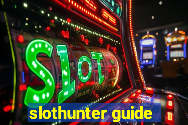 slothunter guide