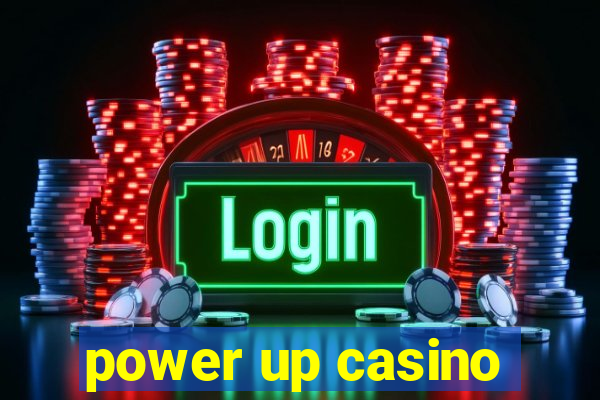 power up casino