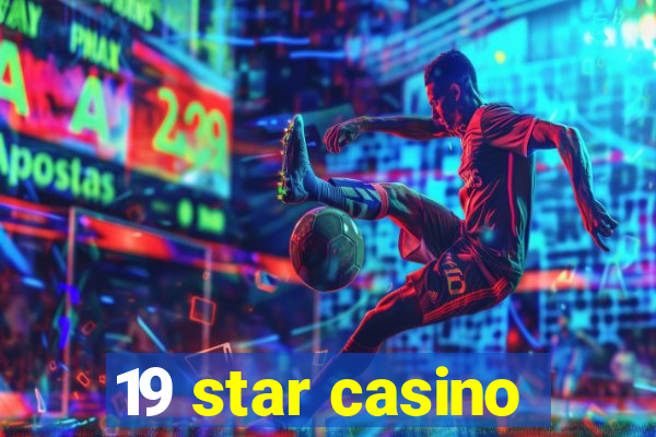 19 star casino