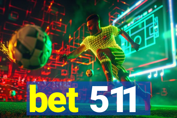 bet 511