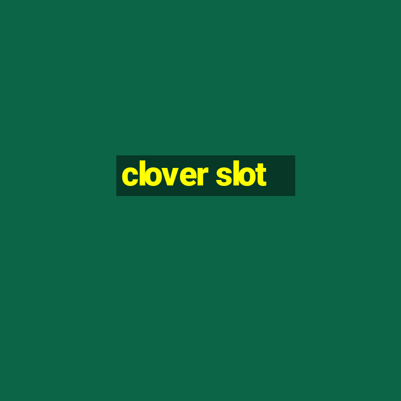 clover slot