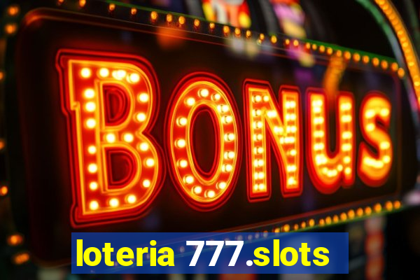 loteria 777.slots