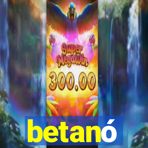 betanó