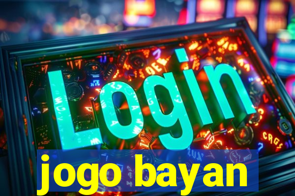 jogo bayan