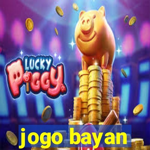 jogo bayan