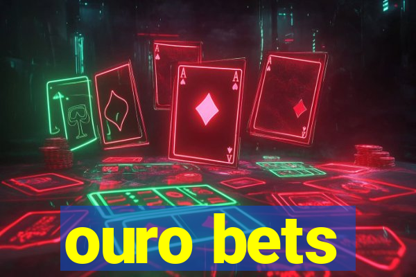 ouro bets