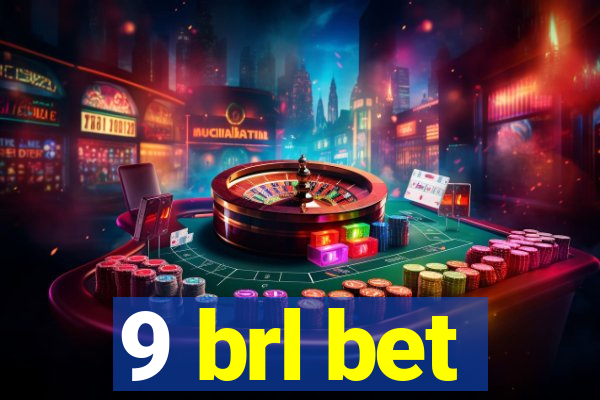 9 brl bet