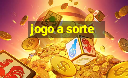 jogo a sorte