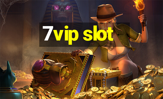 7vip slot