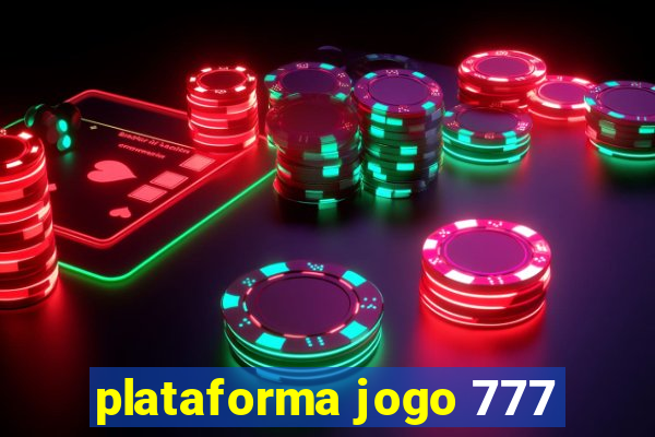 plataforma jogo 777