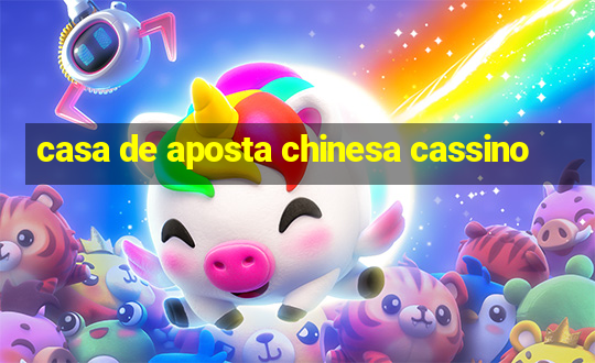 casa de aposta chinesa cassino