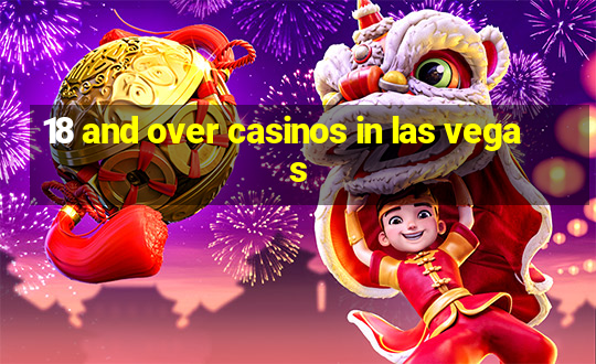 18 and over casinos in las vegas